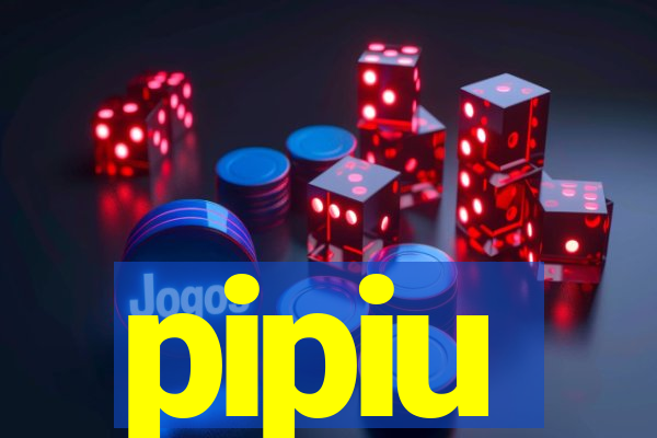 pipiu