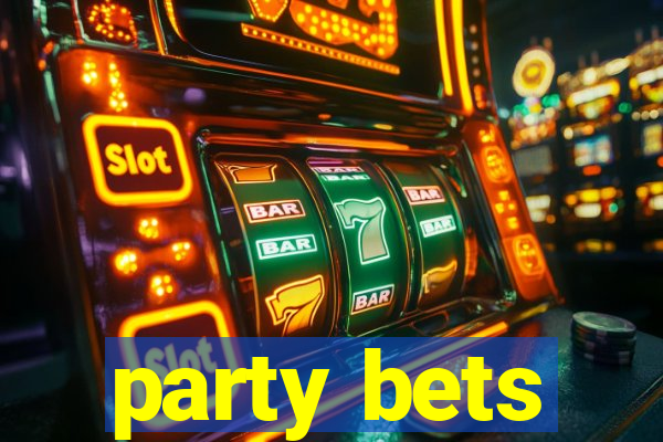 party bets