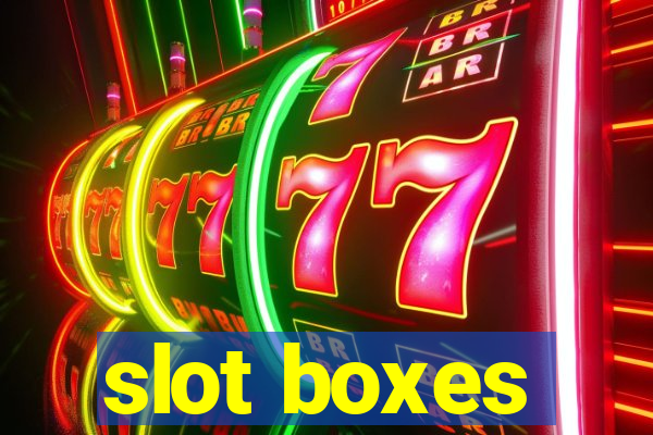 slot boxes