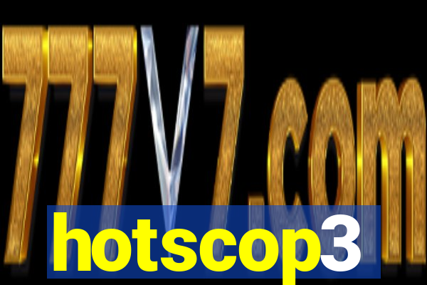 hotscop3