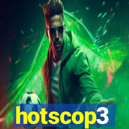 hotscop3