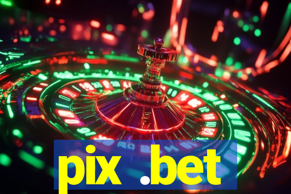 pix .bet