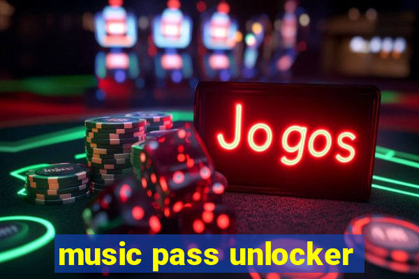 music pass unlocker