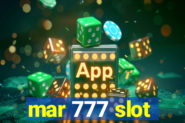 mar 777 slot