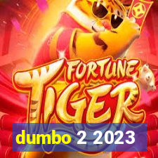 dumbo 2 2023