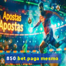 850 bet paga mesmo