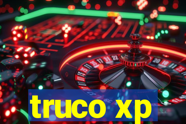 truco xp