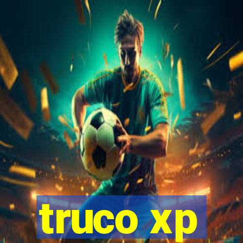 truco xp