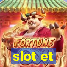 slot et