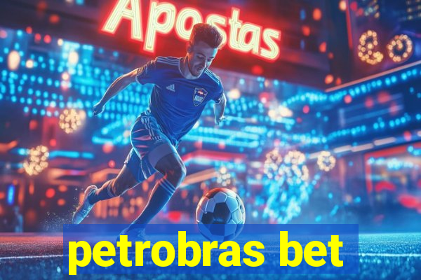 petrobras bet