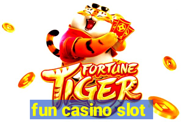 fun casino slot