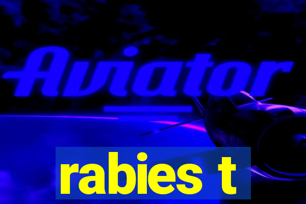 rabies t