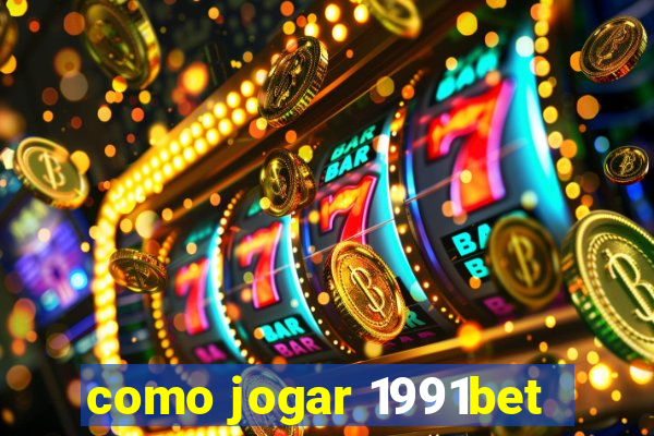 como jogar 1991bet