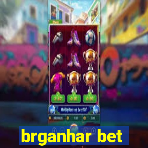 brganhar bet