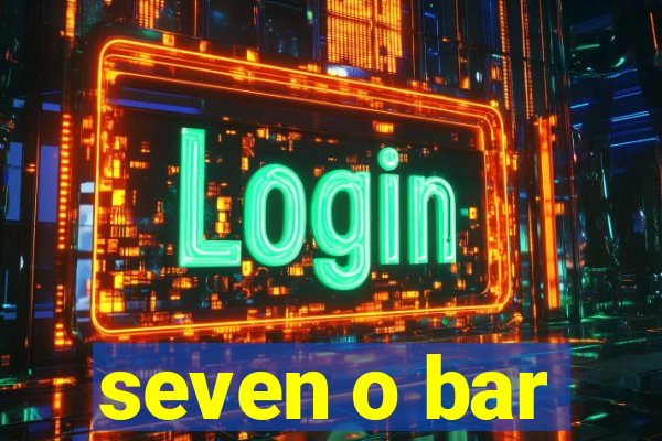 seven o bar