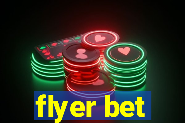 flyer bet