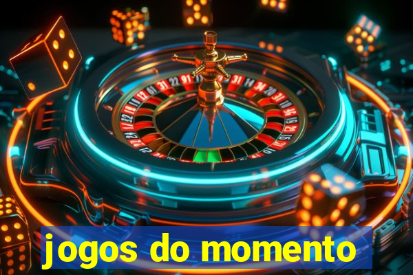 jogos do momento