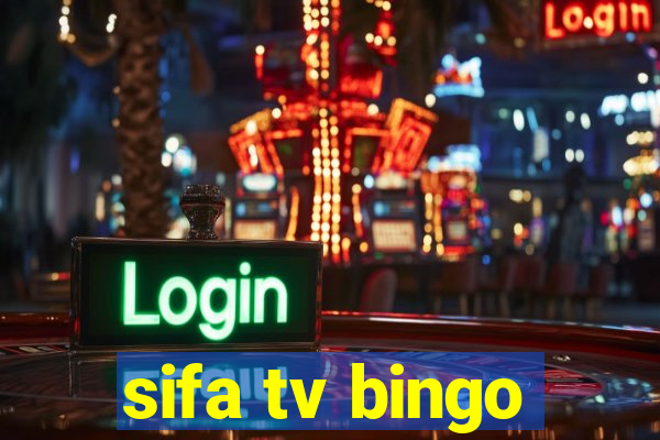 sifa tv bingo