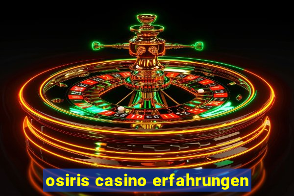 osiris casino erfahrungen