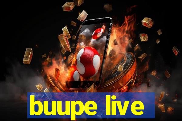 buupe live