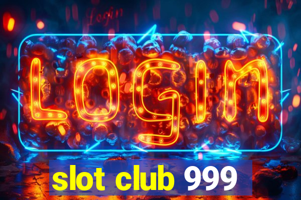 slot club 999