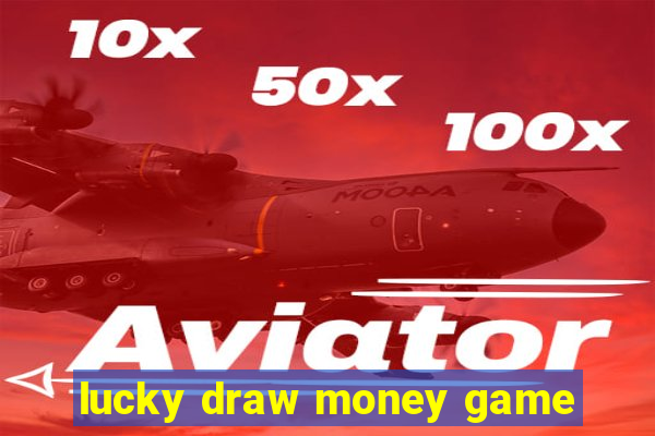 lucky draw money game