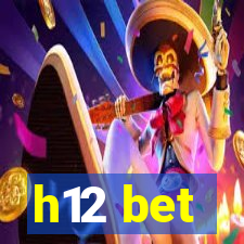 h12 bet