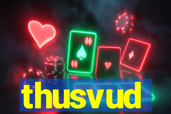 thusvud