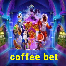 coffee bet