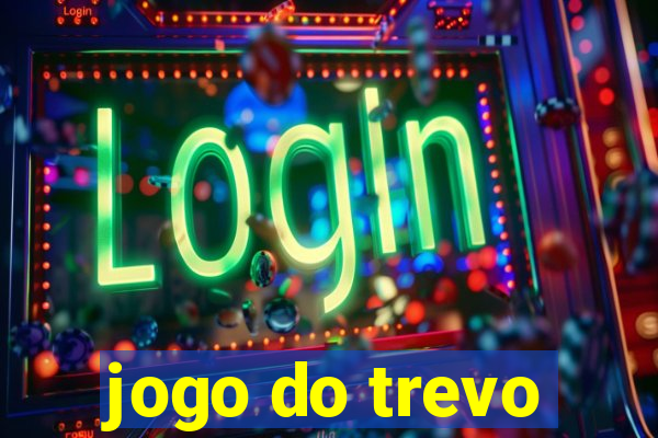 jogo do trevo