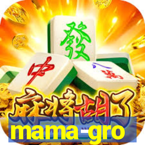 mama-gro