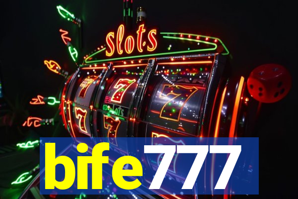 bife777