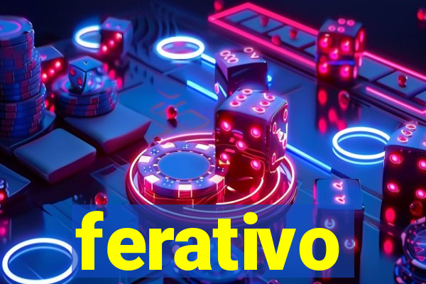 ferativo