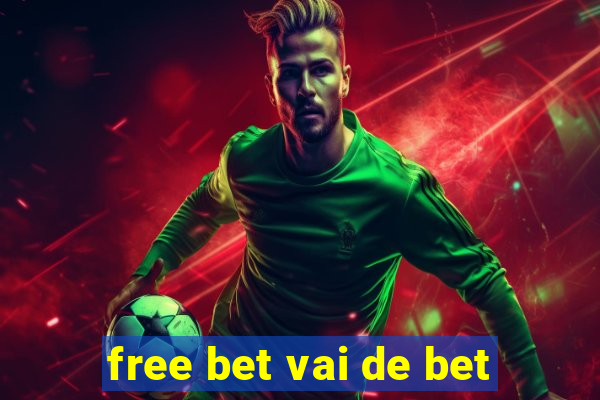 free bet vai de bet