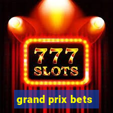 grand prix bets