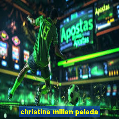 christina milian pelada