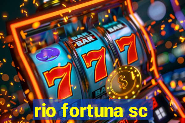 rio fortuna sc