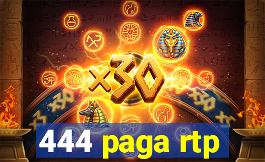 444 paga rtp