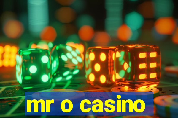 mr o casino