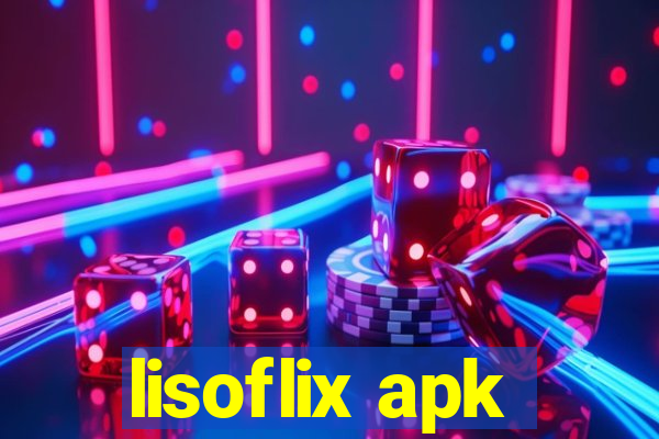 lisoflix apk