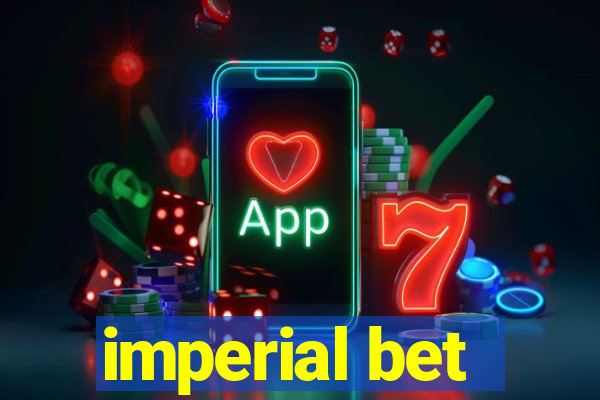 imperial bet