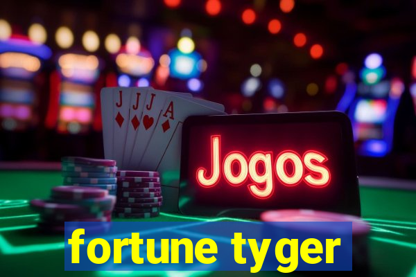 fortune tyger