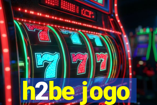 h2be jogo