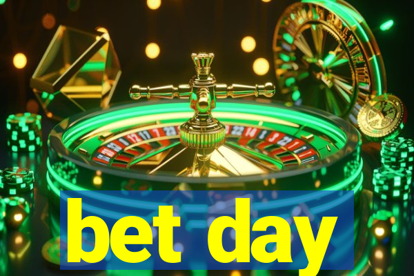 bet day