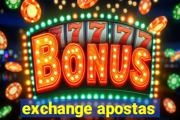 exchange apostas