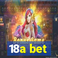 18a bet