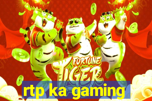 rtp ka gaming