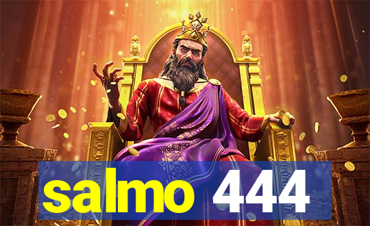 salmo 444