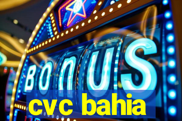 cvc bahia