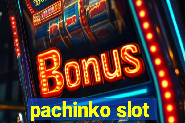 pachinko slot